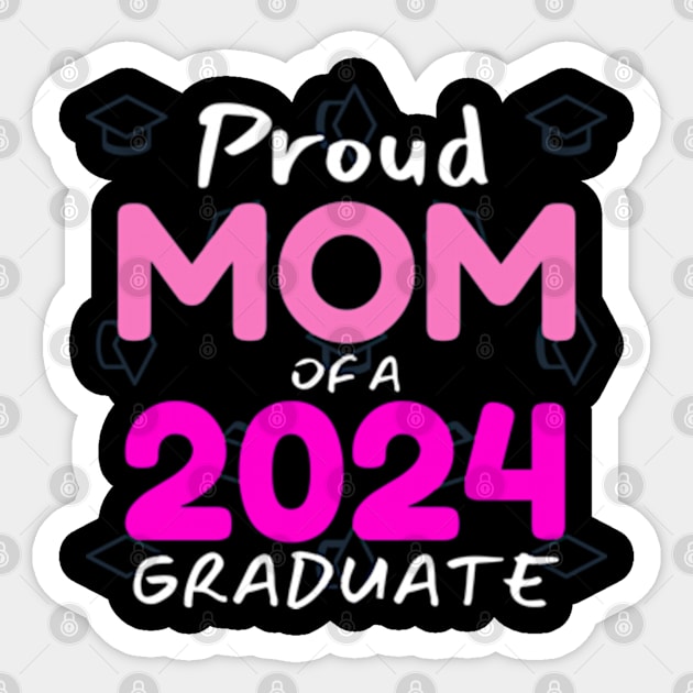 proud mom of a graduate 2024 gift for mom Sticker by graphicaesthetic ✅